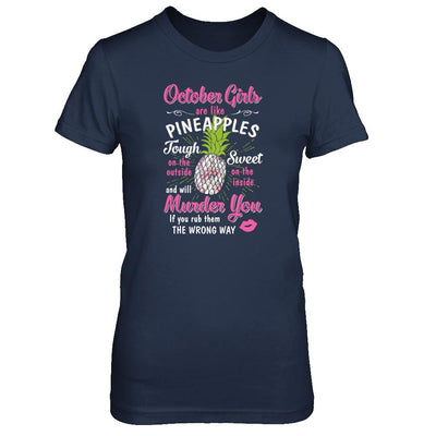 October Girls Are Like Pineapples Sweet Birthday Gift-T-Shirt & Tank Top-Women's T-Shirt-Navy