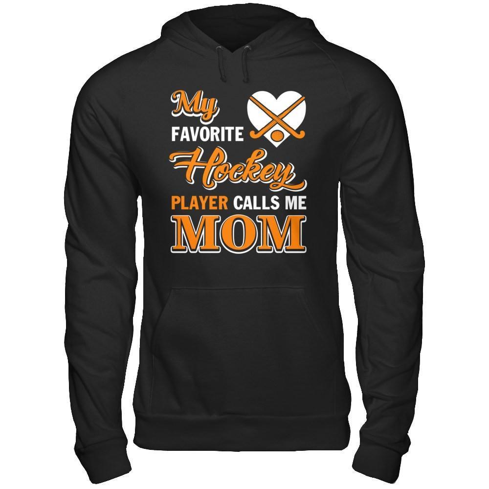 My Favorite Hockey Player Calls Me Mom-T-Shirt & Hoodie-Pullover Hoodie-Black