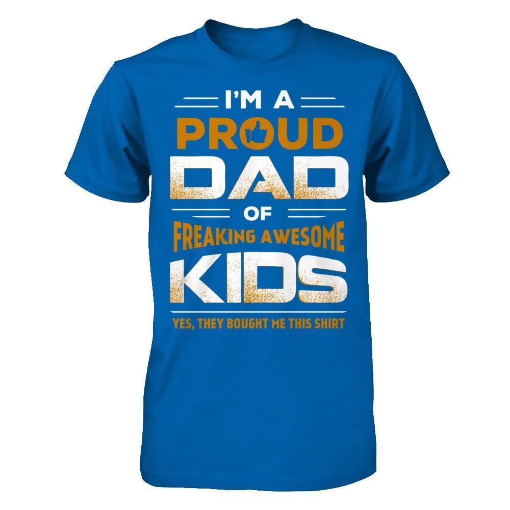 I'm Proud Dad Of Freaking Awesome Kids-T-Shirt & Hoodie-Classic T-Shirt-Royal