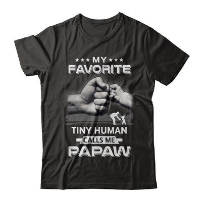 My Favorite Tiny Human Calls Me PaPaw-T-Shirt & Hoodie-Classic T-Shirt-Black