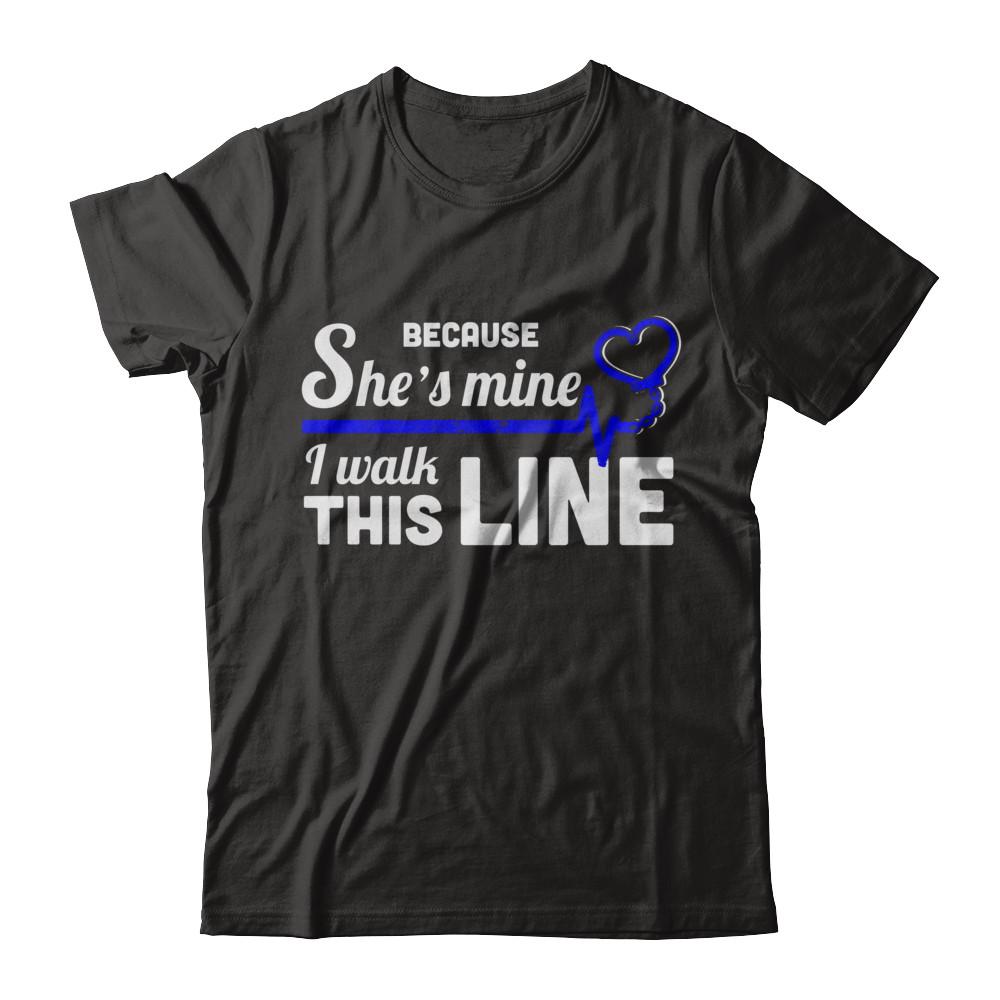 Because She's Mine I Walk This Line Thin Blue Line