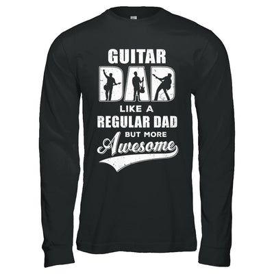Guitar Dad Player Musician Awesome Fathers Day Gift-T-Shirt & Hoodie-Long Sleeve T-Shirt-Black