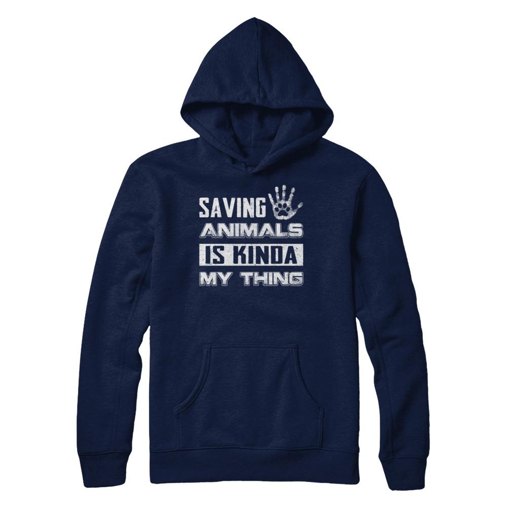 Saving Animals Is Kinda My Thing-T-Shirt & Hoodie-Pullover Hoodie-Navy
