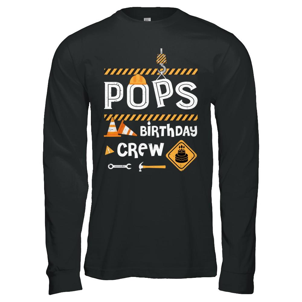 Pops Birthday Crew Construction Birthday Party Gift-T-Shirt & Hoodie-Long Sleeve T-Shirt-Black