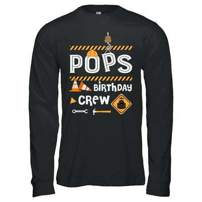 Pops Birthday Crew Construction Birthday Party Gift-T-Shirt & Hoodie-Long Sleeve T-Shirt-Black