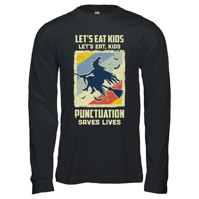Let's Eat Kids Punctuation Saves Lives Vintage Halloween-T-Shirt & Hoodie-Long Sleeve T-Shirt-Black