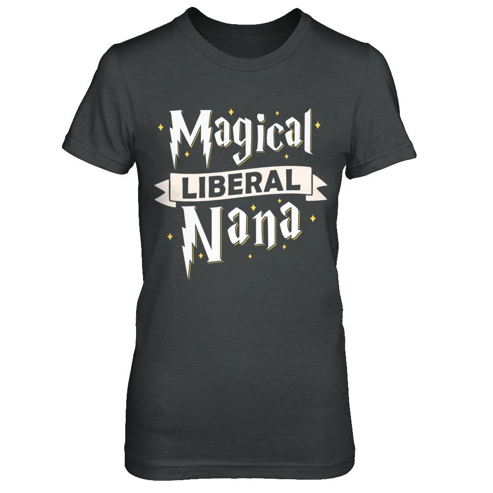 Magical Liberal Nana-T-Shirt & Hoodie-Women's T-Shirt-Dark Heather
