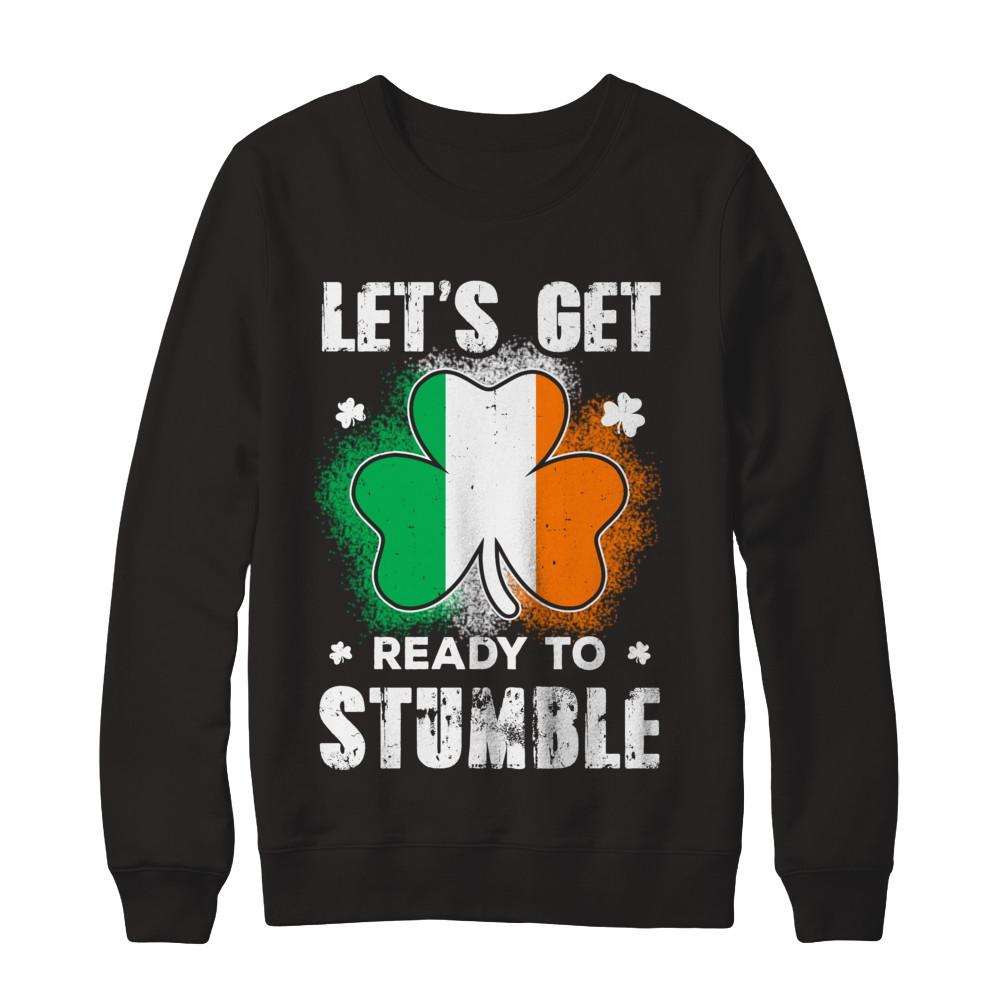 Let's Get Ready To Stumble Happy St Patricks Day-T-Shirt & Hoodie-Crewneck Sweatshirt-Black