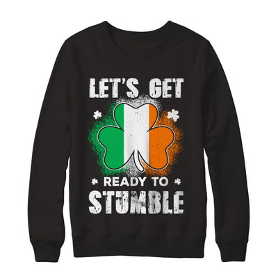 Let's Get Ready To Stumble Happy St Patricks Day-T-Shirt & Hoodie-Crewneck Sweatshirt-Black