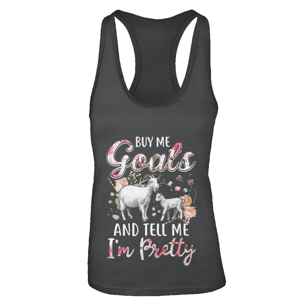 Buy Me Goats And Tell Me I'm Pretty-T-Shirt & Tank Top-Women's Ideal Racerback Tank-Black