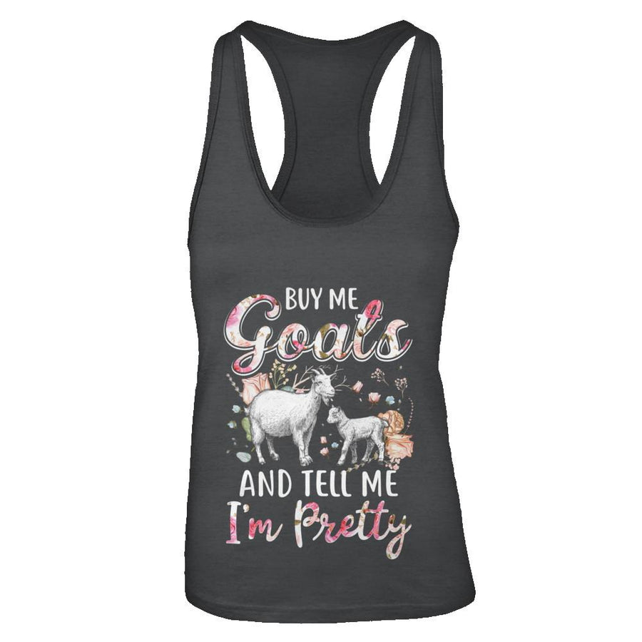 Buy Me Goats And Tell Me I'm Pretty-T-Shirt & Tank Top-Women's Ideal Racerback Tank-Black