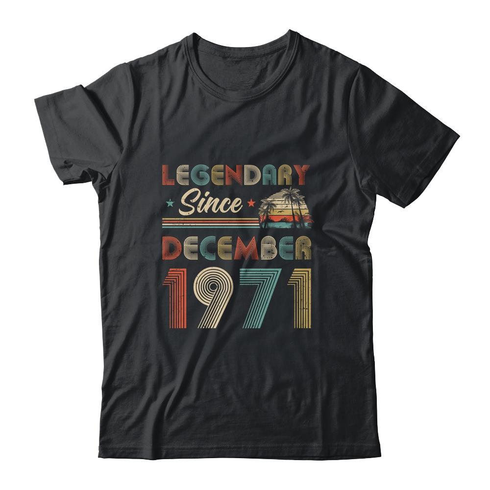 50th Birthday Gift 50 Years Old Legendary Since December 1971-T-Shirt & Hoodie-Classic T-Shirt-Black