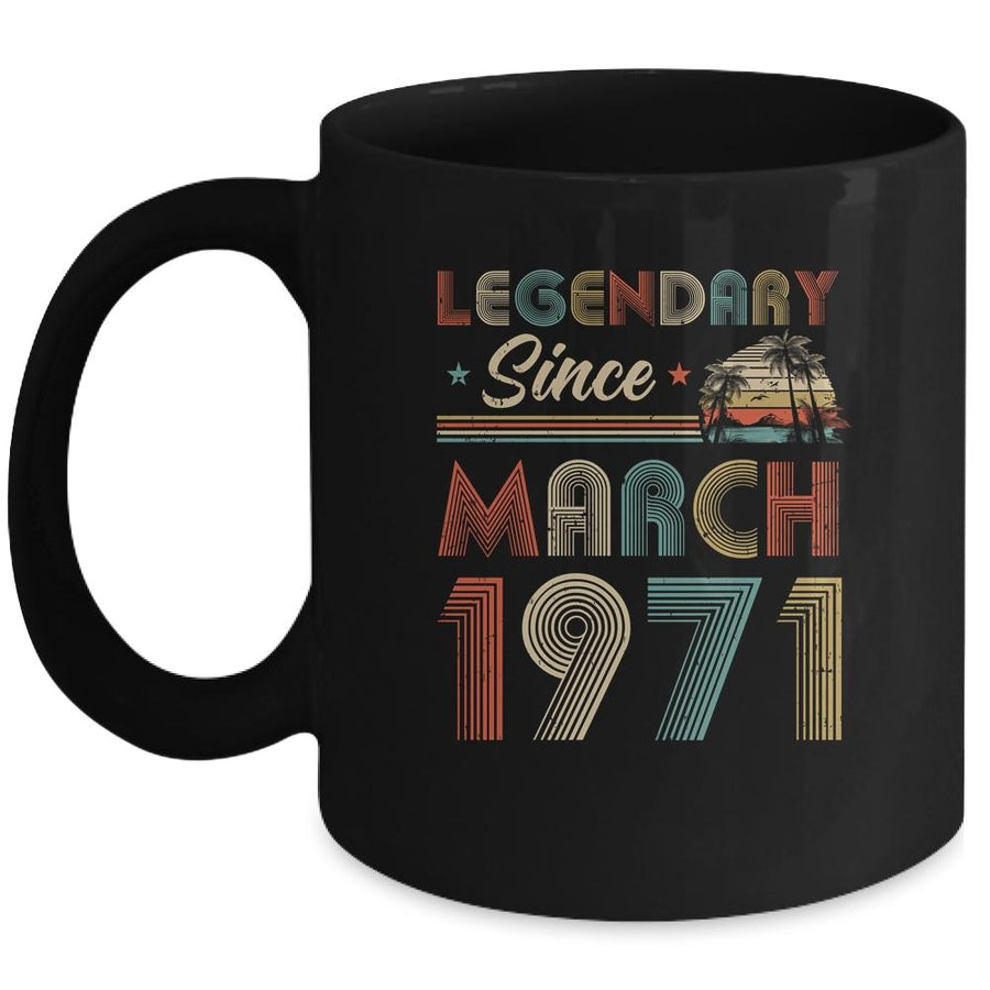 50th Birthday Gift 50 Years Old Legendary Since March 1971 Mug-Coffee Mug-Mug-Black