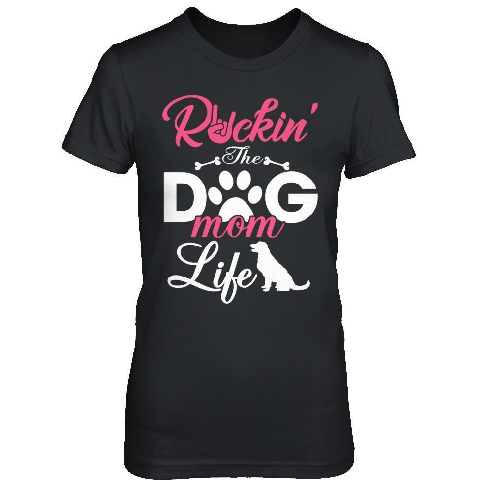 Rockin' The Dog Mom Life