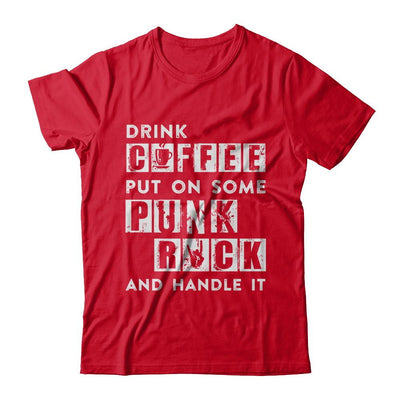Drink Coffee Put On Some Punk Rock And Handle It-T-Shirt & Hoodie-Premium T-Shirt-Red