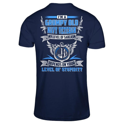 I'm A Grumpy Old Navy Veteran My Level Of Sarcasm-T-Shirt & Hoodie-Classic T-Shirt-Navy