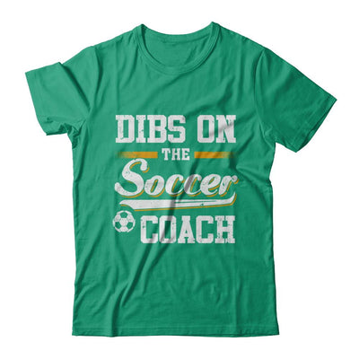Dibs On The Coach Soccer-T-Shirt & Hoodie-Classic T-Shirt-Kelly Green