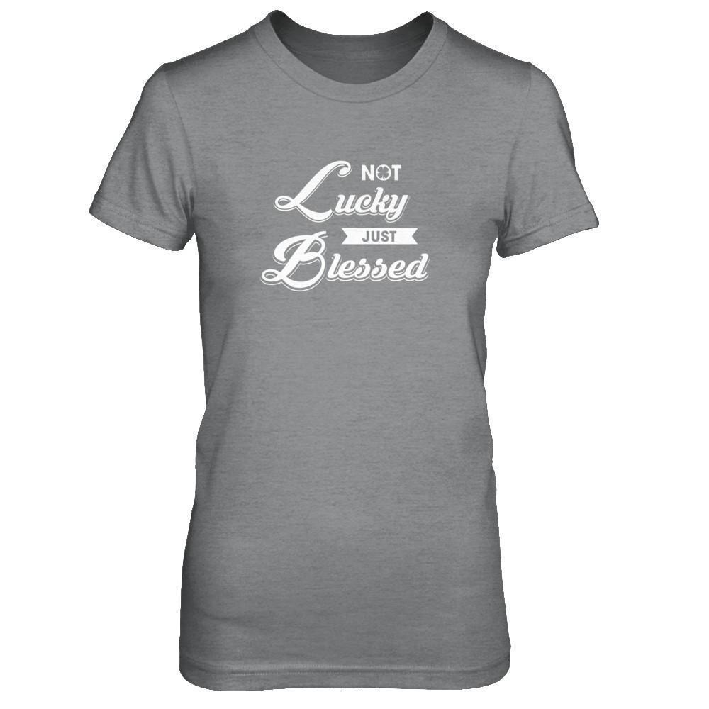 Not Lucky Just Blessed-T-Shirt & Tank Top-Women's T-Shirt-Sport Grey