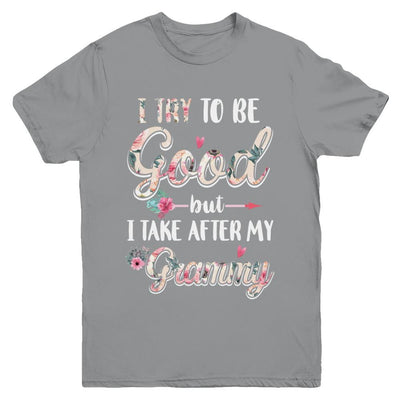 Toddler Kids I Try To Be Good But I Take After My Grammy Youth-Youth Shirt-Youth T-Shirt-Sport Grey