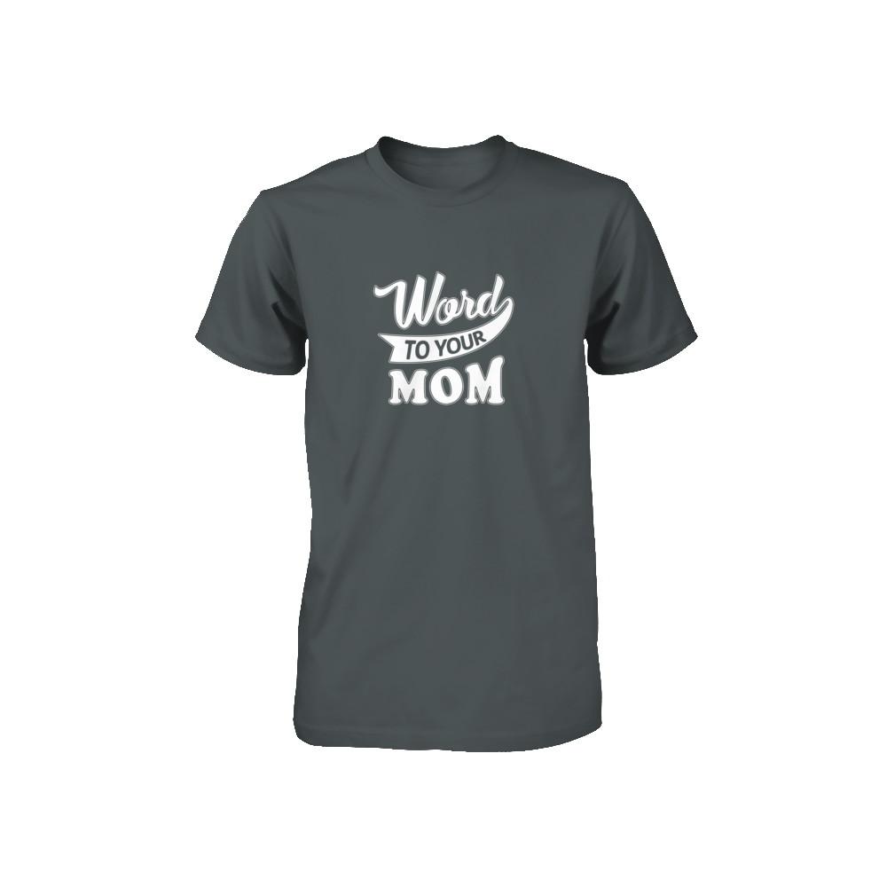 Word To Your Mother For Kids Youth-Youth Shirt-Toddler T-Shirt-Charcoal