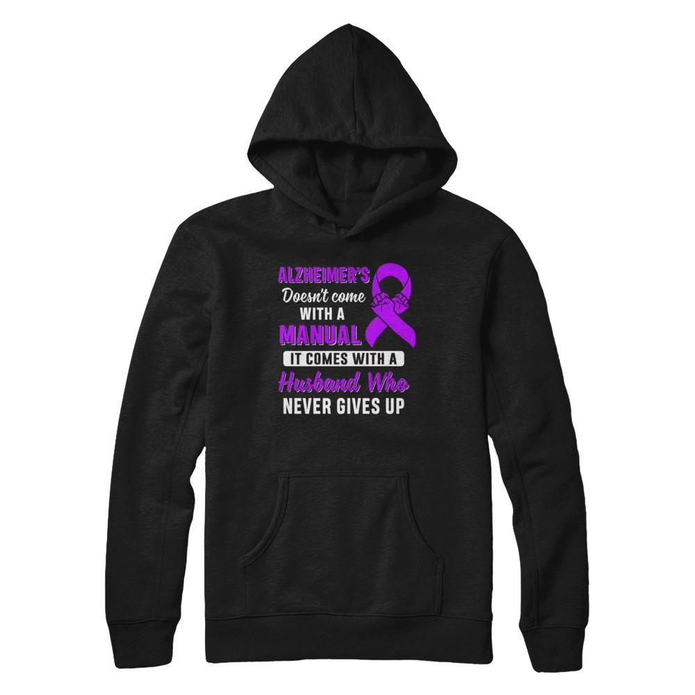 Alzheimer's Doesn't Come With A Manual Husband-T-Shirt & Hoodie-Pullover Hoodie-Black