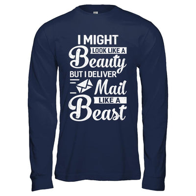 Postal Worker I Might Look Like A Beauty-T-Shirt & Hoodie-Long Sleeve T-Shirt-Navy
