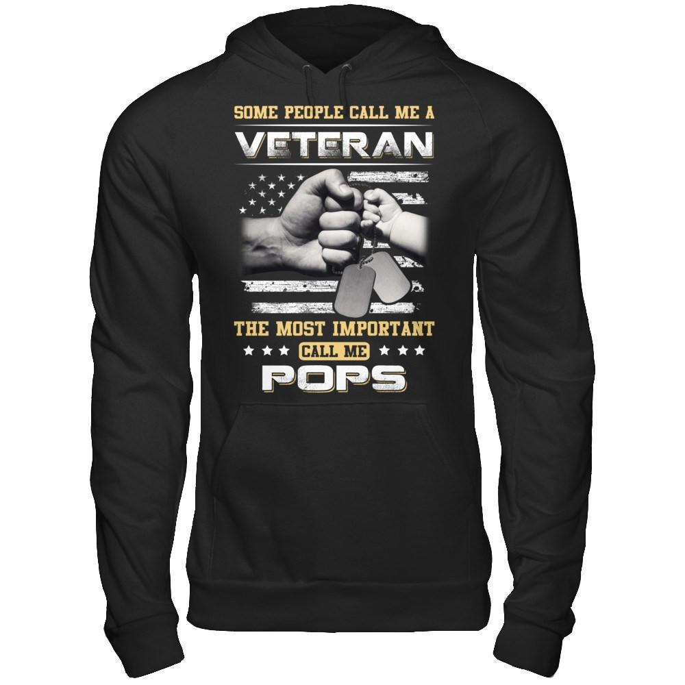 Some People Call Me Veteran The Most Important Call Me Pops-T-Shirt & Hoodie-Pullover Hoodie-Black