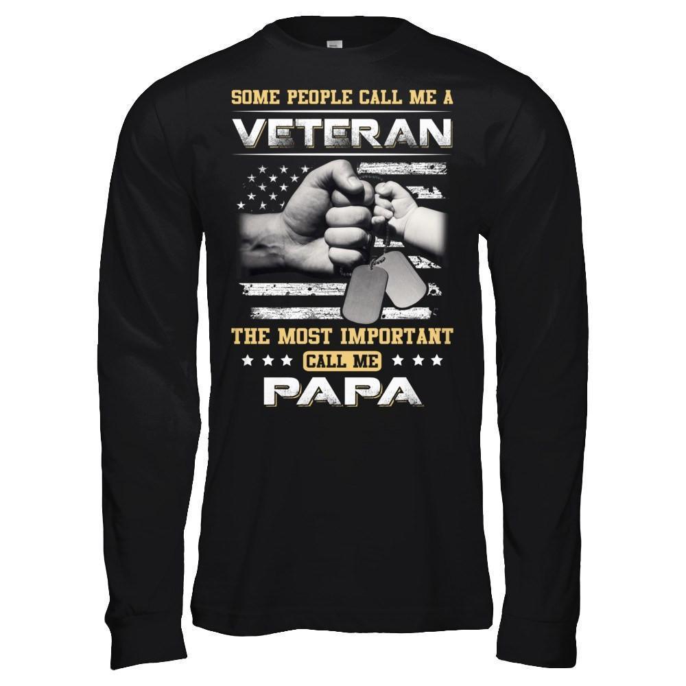 Some People Call Me Veteran The Most Important Call Me Papa-T-Shirt & Hoodie-Long Sleeve T-Shirt-Black