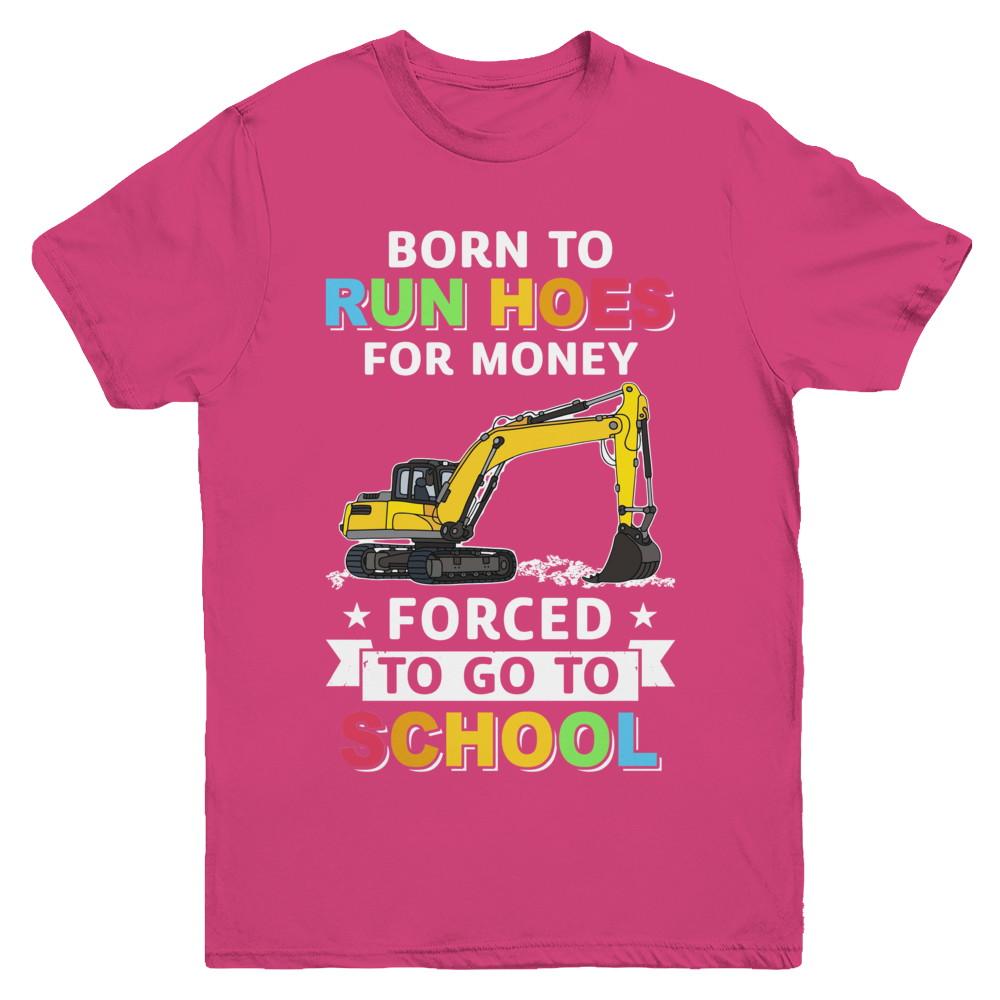 Born To Run Hoes For Money Forced To Go To School Youth-Youth Shirt-Youth T-Shirt-Heliconia
