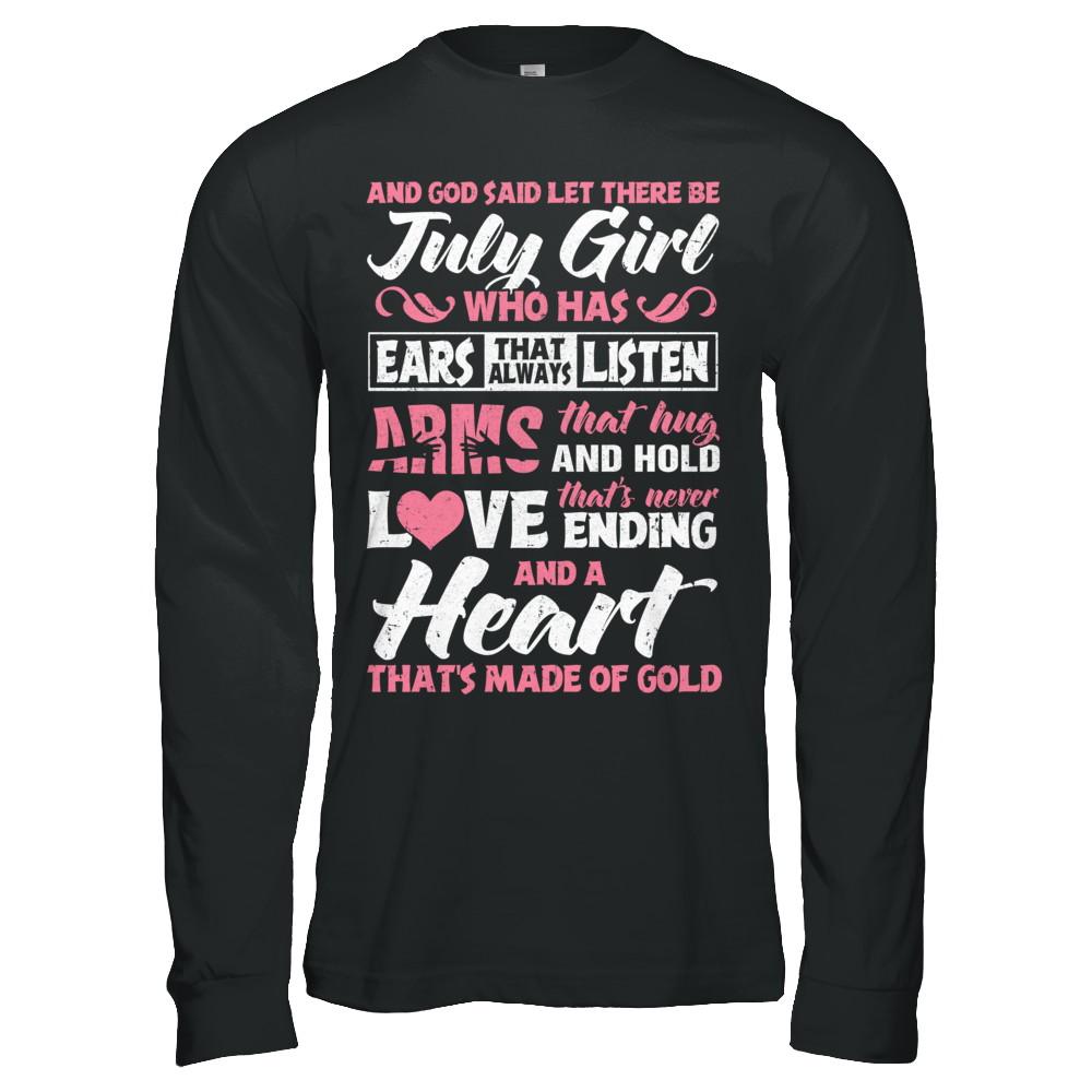 And God Said Let There Be July Girl Ears Arms Love Heart-T-Shirt & Hoodie-