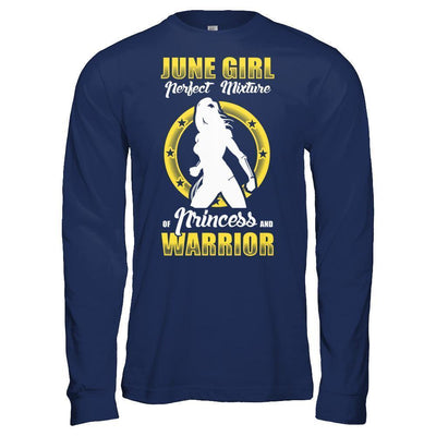 June Girl Perfect Mixture Of Princess And Warrior-T-Shirt & Hoodie-Long Sleeve T-Shirt-Navy