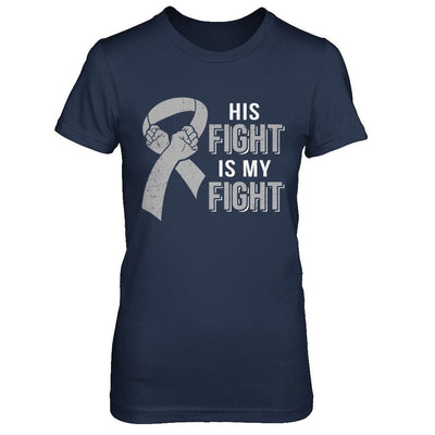 His Fight Is My Fight Brain Cancer Parkinson's Disease-T-Shirt & Hoodie-Women's T-Shirt-Navy