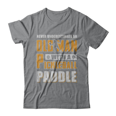 Never Underestimate Old Man With Pickleball Paddle-T-Shirt & Hoodie-Classic T-Shirt-Sport Grey