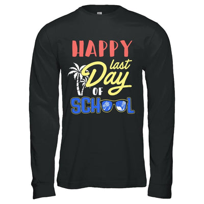 Happy Last Day Of School Students Teachers Graduated-T-Shirt & Hoodie-Long Sleeve T-Shirt-Black
