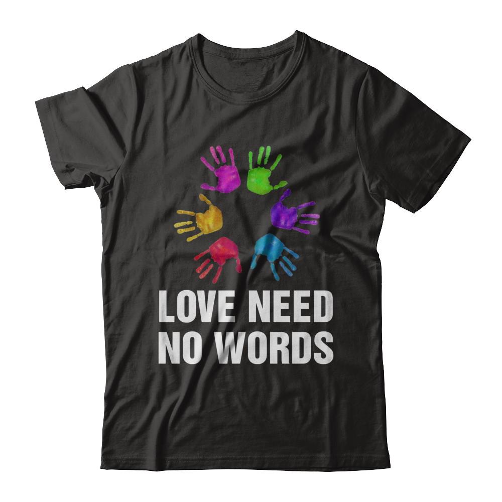 Autistic Sign Love Needs No Word Autism Awareness