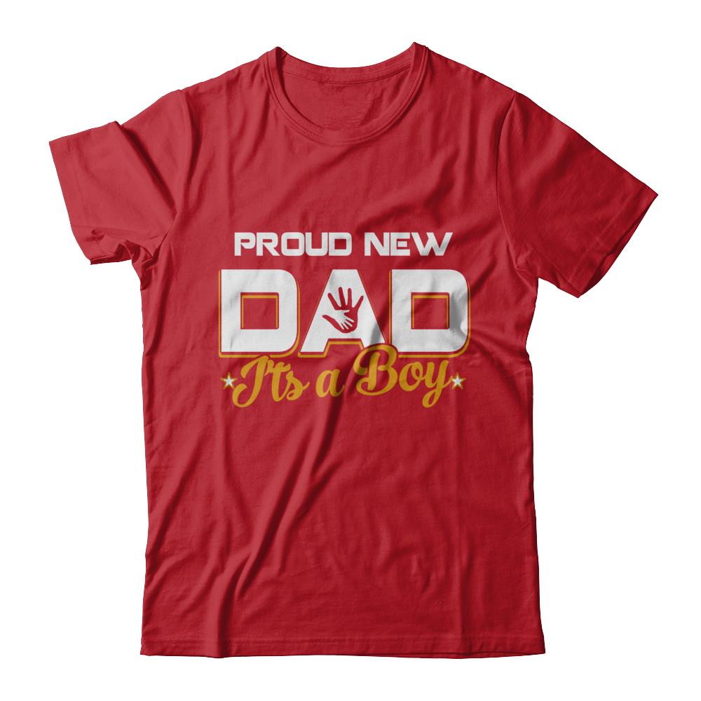 Proud New Dad It's A Boy New Baby-T-Shirt & Hoodie-Classic T-Shirt-Red