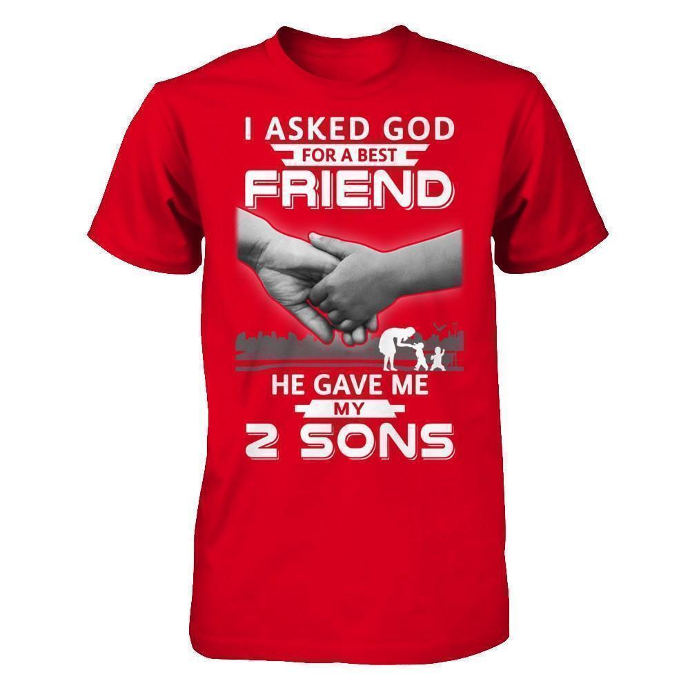 I Asked God For A Best Friend He Gave Me My Two Sons-T-Shirt & Hoodie-Premium T-Shirt-Red