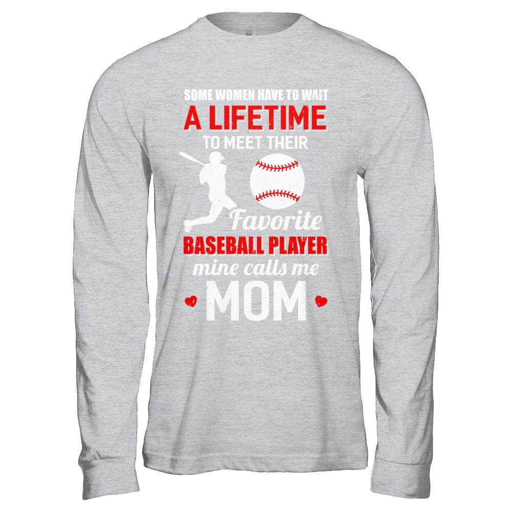Funny My Favorite Baseball Player Calls Me Mom-T-Shirt & Hoodie-