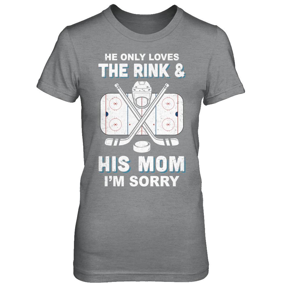 He Only Loves The Rink And His Mom Funny Mom Hockey-T-Shirt & Hoodie-Women's T-Shirt-Sport Grey