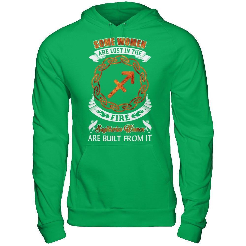 Some Women Are Lost In The Fire And Sagittarius Women Are Built From It-T-Shirt & Hoodie-Pullover Hoodie-Irish Green