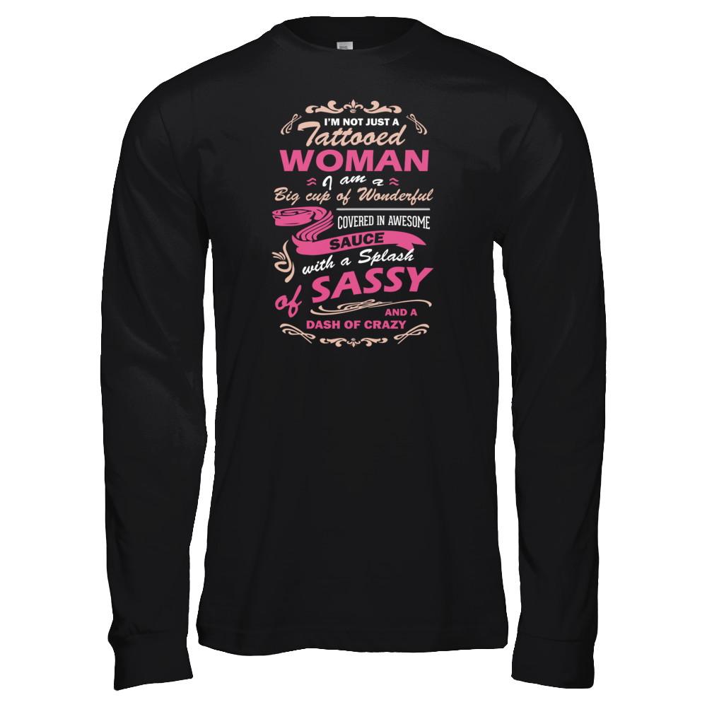 I'm Not Just A Tattooed Woman I'm A Big Cup Of Wonderful-T-Shirt & Tank Top-Long Sleeve T-Shirt-Black