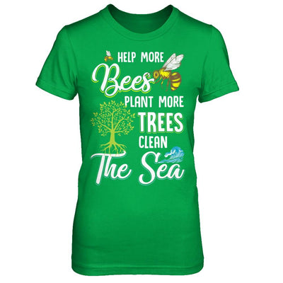Help More Bees Plant More Trees Clean The Seas-T-Shirt & Hoodie-Women's T-Shirt-Irish Green