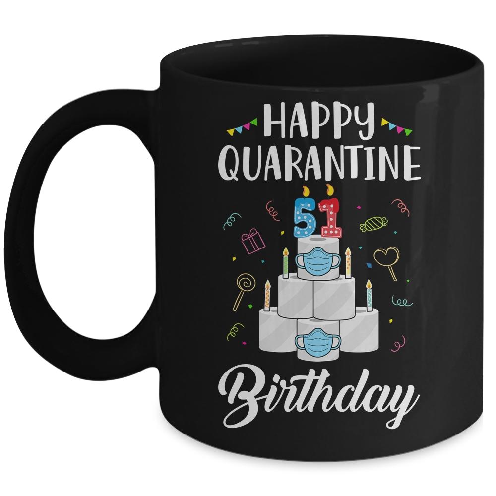 51th Birthday Gift Idea 1970 Happy Quarantine Birthday Mug-Coffee Mug-Mug-Black