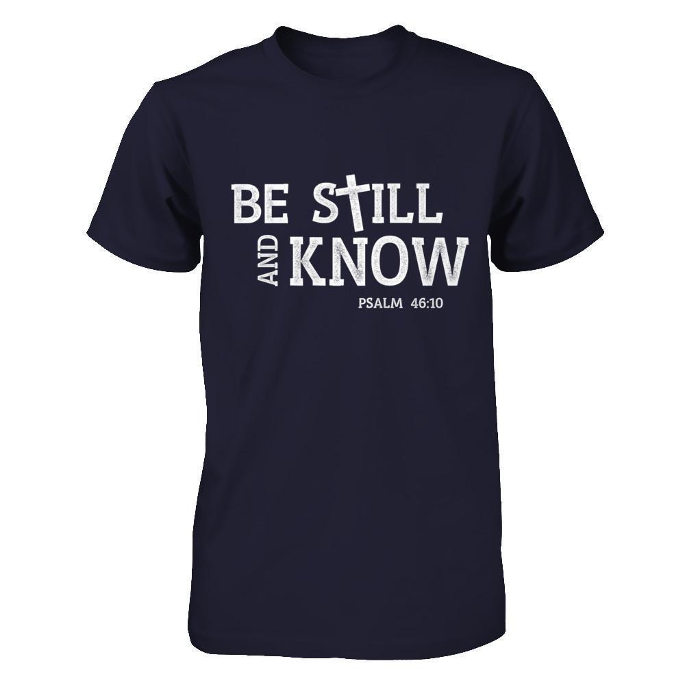 Be Still And Know-T-Shirt & Hoodie-Premium T-Shirt-Midnight Navy