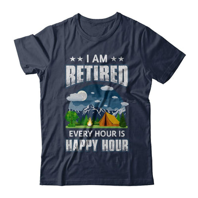 I'm Retired Every Hour Is Happy Hour Funny Camping-T-Shirt & Hoodie-Classic T-Shirt-Navy