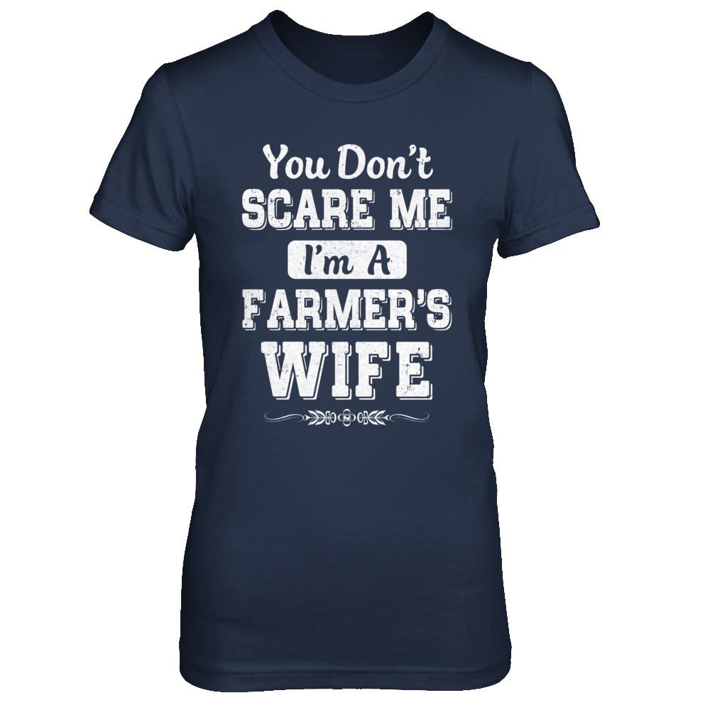 You Don't Scare Me I'm A Farmer's Wife-T-Shirt & Hoodie-Women's T-Shirt-Navy
