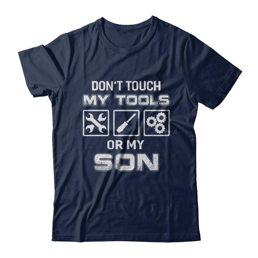 Don't Touch My Tools Or My Son Funny Mechanic-T-Shirt & Hoodie-Classic T-Shirt-Navy
