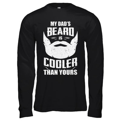 My Dad's Beard Is Cooler Than Yours-T-Shirt & Hoodie-Long Sleeve T-Shirt-Black