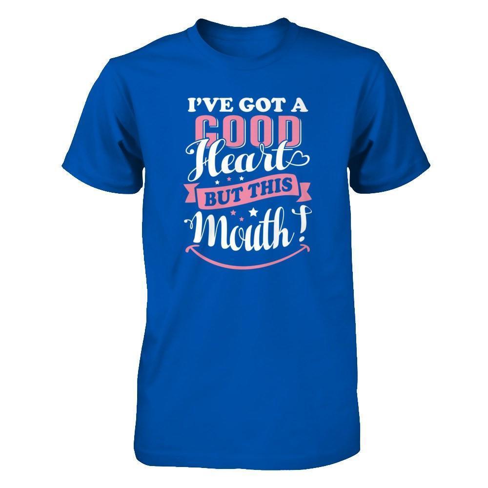 I've Got A Good Heart But This Mouth-T-Shirt & Tank Top-Premium T-Shirt-Royal