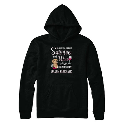 A Woman Can't Survive On Wine Alone Golden Retriever Dog-T-Shirt & Tank Top-Pullover Hoodie-Black